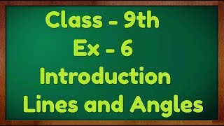 Class  9th Ex  6 Introduction Lines and Angles Maths NCERT CBSE [upl. by Fridlund]