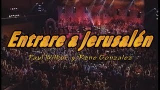 Entrare a Jerusalem  Paul wilbur y Rene Gonzalez [upl. by Annodam]