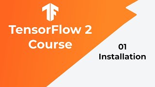 TensorFlow Tutorial 01  Installation  Beginner Course [upl. by Kciredes838]