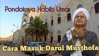 Cara masuk ke Darul Musthofa pondok Habib Umar  Part 1 [upl. by Nnylyahs]