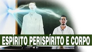 Espírito perispírito e corpo [upl. by Og]