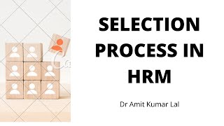 Selection Process in HRM [upl. by Jago]