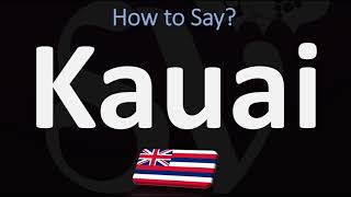 How to Pronounce Kauai CORRECTLY [upl. by Noemi]