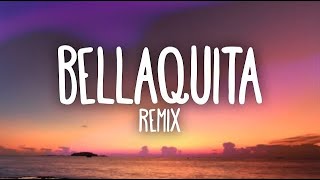 Bellaquita Remix Letra Lyrics ft Anitta Natti Natasha Farruko J Quiles Dalex Lenny Tavarez [upl. by Nomla679]