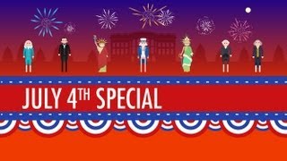 History of the 4th of July Crash Course US History Special [upl. by Lenehc]