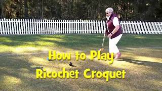 How to play Ricochet Croquet  6 hoop version [upl. by Brookner]