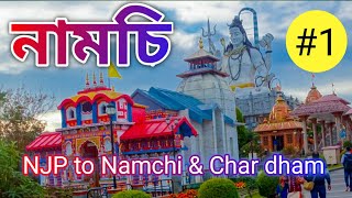 Namchi Chardham Namchi Ravangla Pelling amp Darjeeling Tour  Part 1  নামচি চারধাম [upl. by Ecahc]