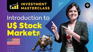 Introduction to US Stock Markets  Investment Masterclass [upl. by Yral]