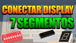 Como conectar un decodificador BCD  7447 a display 7 segmentos [upl. by Lajet]