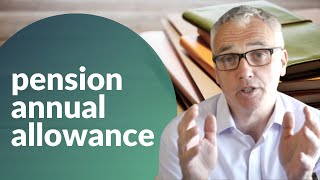 The Pension Annual Allowance explained 2021 [upl. by Jere172]