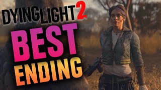 Dying Light 2  True Ending  How to Get the Secret Best Ending [upl. by Frederik]