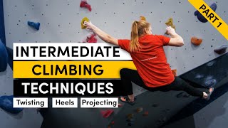 Intermediate Climbing Techniques Twisting Heels amp Projecting [upl. by Eniledgam794]