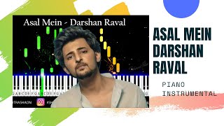 Asal Mein Piano Instrumental  Darshan Raval [upl. by Willabella]