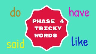 Phase 4 Tricky Words [upl. by Aeslek]