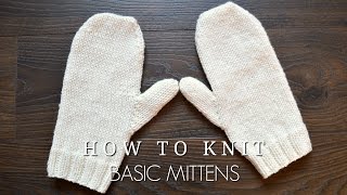 How to Knit Basic Mittens [upl. by Nalhsa]