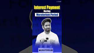 Interest Payment During Moratorium Period [upl. by Sander932]