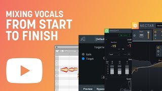 Tutorial How To Mix Vocals from Start to Finish [upl. by Lucius325]