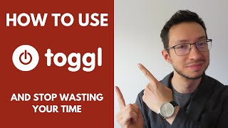 How To Use Toggl App Stop Wasting Your Time [upl. by Yrac]