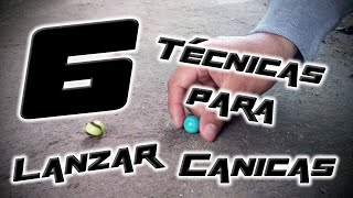 6 Técnicas para lanzar Canicas [upl. by Elaweda539]