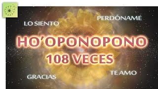 Mantra HOOPONOPONO 108 VECES  432Hz [upl. by Anwaf]