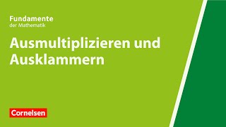 Ausmultiplizieren und Ausklammern  Fundamente der Mathematik  Erklärvideo [upl. by Noedig358]