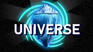 The Universe Iceberg Explained [upl. by Donohue323]