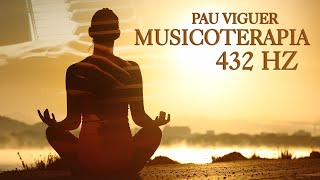 MUSICOTERAPIA Relajacion Cuerpo y Mente 432 Hz  Musica para Meditar Eliminar el Estres [upl. by Ecinev]