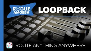 Rogue Amoeba Loopback  Demo amp Tutorial [upl. by Ruddy297]