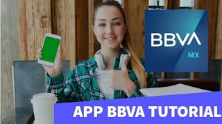 Tutorial uso de aplicación BBVA Bancomer México [upl. by Twitt]