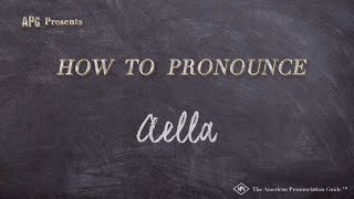 How to Pronounce Aella Real Life Examples [upl. by Briscoe]