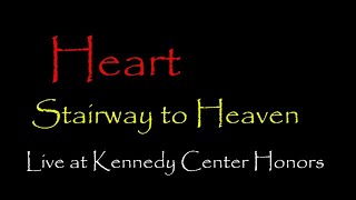 Heart  Stairway to Heaven  Live at Kennedy Center Honors Lyrics Video [upl. by Nahtanha]