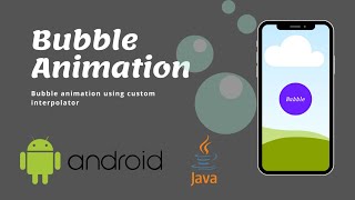 Bubble Animation  using Custom Interpolator  in Android studio [upl. by Farrow]