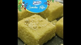 MILKMAID Semolina Toffee [upl. by Kahle]