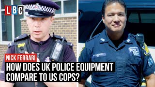 How does UK Police Equipment compare to US Cops  LBC [upl. by Leifeste]