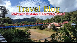 TRAVEL BLOG Singapore to Kuantan and Lembing Malaysia  Part 1 马来西亚 关丹林明之旅 Part 1 [upl. by Nodle]