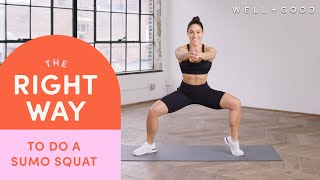 How To Do A Sumo Squat  The Right Way  WellGood [upl. by Nabroc]