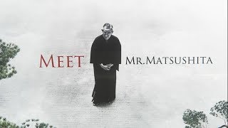 Meet Mr Matsushita [upl. by Haroppiz]