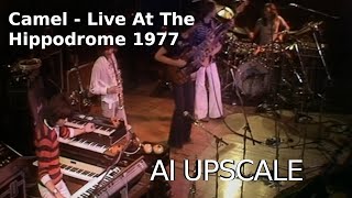 Camel  Live At The Hippodrome 1977 AI Upscale [upl. by Anwahsiek]