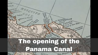 15th August 1914 The Panama Canal officially opened with the transit of SS Ancon [upl. by Daye]