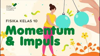 FISIKA Kelas 10  Momentum amp Impuls  GIA Academy [upl. by Ocinemod]