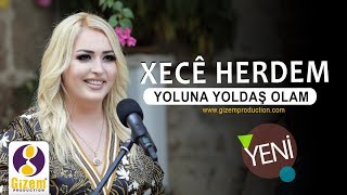 Xecê Herdem Yoluna Yoldaş Olam Yeni 2019 Akustik [upl. by Imoyaba]