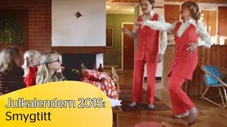 Julkalendern 2015 Smygtitt  med Lotta Lundgren amp Erik Haag [upl. by Eceertal]