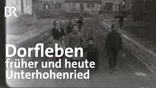 Dorfleben 1956 Zeitzeugen erzählen  Unterhohenried  Abendläuten  Zwischen Spessart und Karwendel [upl. by Solis]