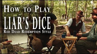 How to Play the Old West Game quotLiars Dicequot  Red Dead Redemption Style [upl. by Atews]