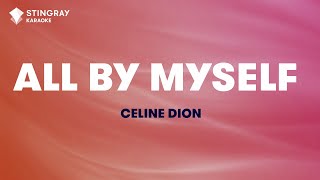 Céline Dion  All By Myself Karaoke With Lyrics [upl. by Amin]