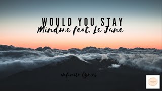 Would You StayMindme feat Le June Lyric  Vibe [upl. by Ellimaj]