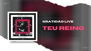 Teu Reino DVD Gratidão [upl. by Retsof]