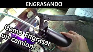 como engrasar un camion de carga pesada  trailer torton o rabon [upl. by Nikolaus735]