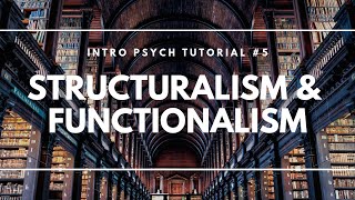 Structuralism and Functionalism Intro Psych Tutorial 5 [upl. by Arad]