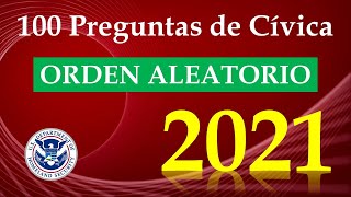 Examen de Ciudadanía Americana 2021  100 Preguntas y Repuetas  ORDEN ALEATORIO [upl. by Rehpotisrhc]